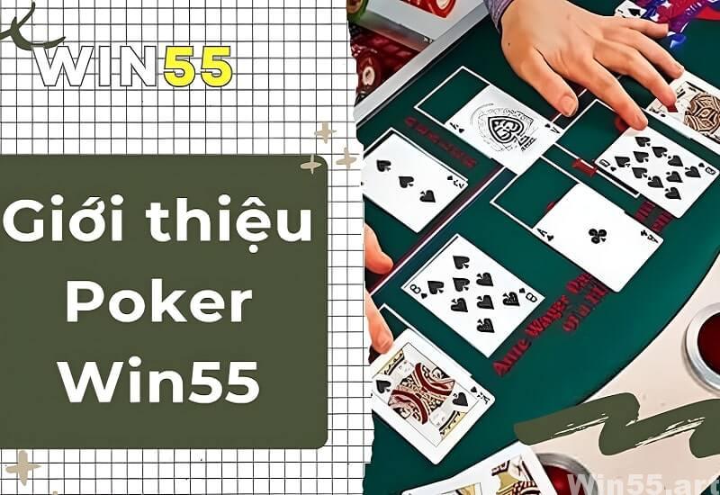 giới thiệu poker win55